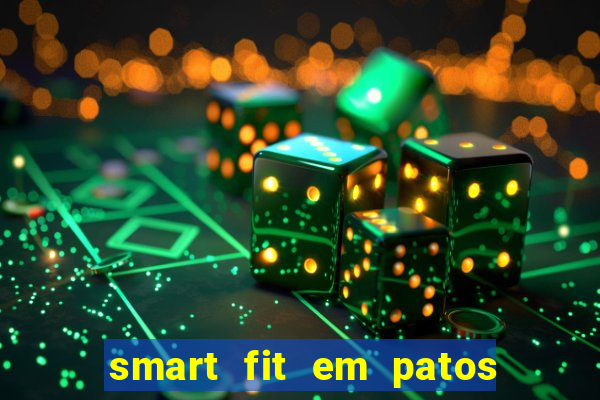 smart fit em patos de minas